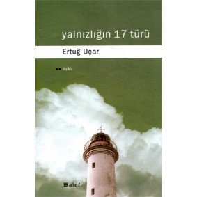 Yalnızlığın 17 Türü Yalnızlığın 17 Türü