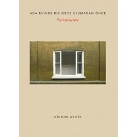 Ada Evinde Bir Gece Uyumadan Önce - Psychogeography Ada Evinde Bir Gece Uyumadan Önce - Psychogeography