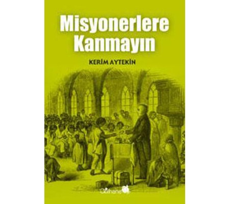 Misyonerlere Kanmayın