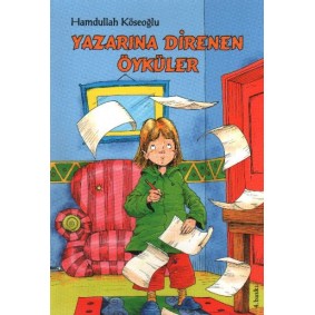 Yazarına Direnen Öyküler