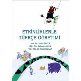 Etkinliklerle Türkçe Öğretimi Etkinliklerle Türkçe Öğretimi