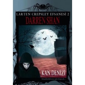 Larten Crepsley Efsanesi - Kan Denizi 2. Kitap Larten Crepsley Efsanesi - Kan Denizi 2. Kitap