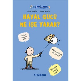 Filozof Çocuk - Hayal Gücü Ne İşe Yarar? Filozof Çocuk - Hayal Gücü Ne İşe Yarar?