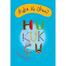 Acaba Ne Olsam? Hukukçu Acaba Ne Olsam? Hukukçu