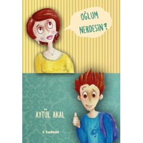 Oğlum Nerdesin ? Oğlum Nerdesin ?