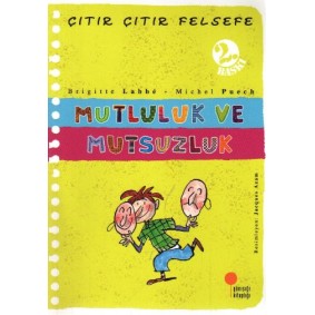Çıtır Çıtır Felsefe 12 - Mutluluk ve Mutsuzluk Çıtır Çıtır Felsefe 12 - Mutluluk ve Mutsuzluk