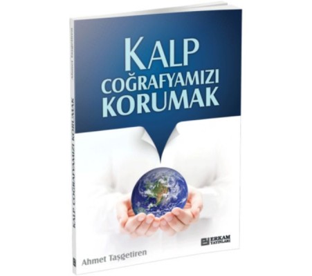 Kalp Coğrafyamızı Korumak