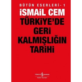 Türkiye’de Geri Kalmışlığın Tarihi Türkiye’de Geri Kalmışlığın Tarihi