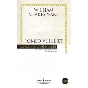 Romeo ve Juliet - Hasan Ali Yücel Klasikleri Romeo ve Juliet - Hasan Ali Yücel Klasikleri