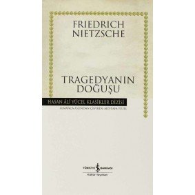 Tragedyanın Doğuşu - Hasan Ali Yücel Klasikleri (Ciltli) Tragedyanın Doğuşu - Hasan Ali Yücel Klasikleri (Ciltli)