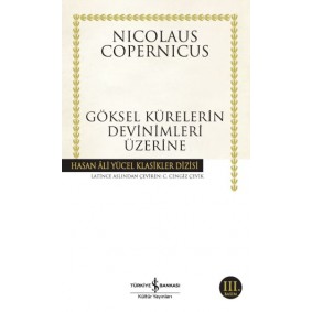 Göksel Kürelerin Devinimleri Üzerine - Hasan Ali Yücel Klasikleri Göksel Kürelerin Devinimleri Üzerine - Hasan Ali Yücel Klasikleri