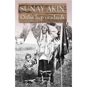 Onlar Hep Oradaydı Onlar Hep Oradaydı