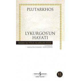 Lykurgos’un Hayatı - Hasan Ali Yücel Klasikleri Lykurgos’un Hayatı - Hasan Ali Yücel Klasikleri