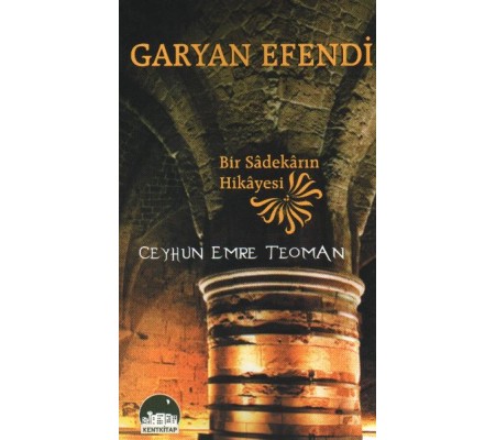 Garyan Efendi  Bir Sadekarın Hikayesi