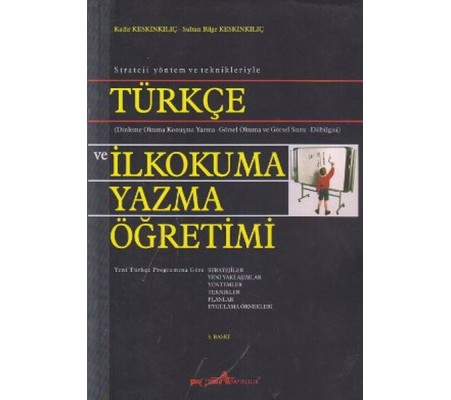 Strateji Yöntem ve Teknikleriyle Türkçe ve İlkokuma Yazma Öğretimi