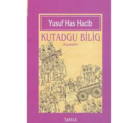 Kutadgu Bilig (Seçmeler)