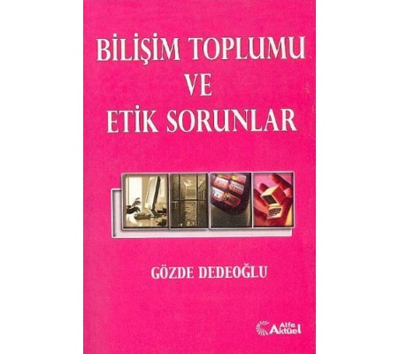 Bilişim Toplumu ve Etik Sorunlar