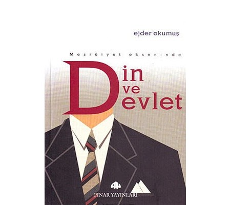 Meşruiyet Ekseninde Din ve Devlet